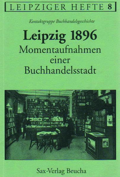 Leipzig 1896 – Momentaufnahmen einer Buchhandelsstadt - Keiderling, Thomas book