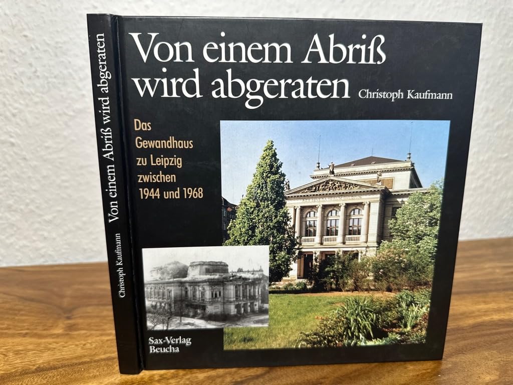 Von einem Abriss wird abgeraten: Das Gewandhaus zu Leipzig zwischen 1944 und 1968 Architecture