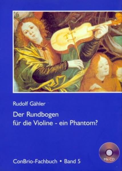 Der Rundbogen für die Violine - ein Phantom? book