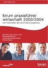 forum praxisführer Wirtschaft 2003/2004: Vom Veranstalter des Absolventen-Kongresses Books