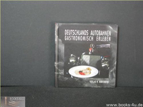 Deutschlands Autobahnen gastronomisch erleben Books
