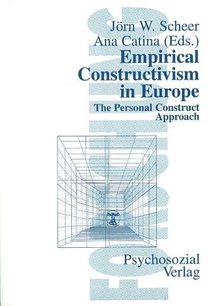 Empirical Constructivism in Europe: The Personal Construct Approach (Forschung psychosozial) Psychology