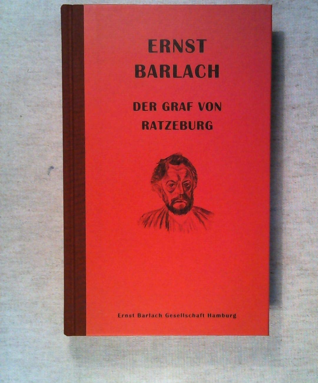 Ernst Barlach - Der Graf von Ratzeburg: In der Fassung der Handschrift Classics