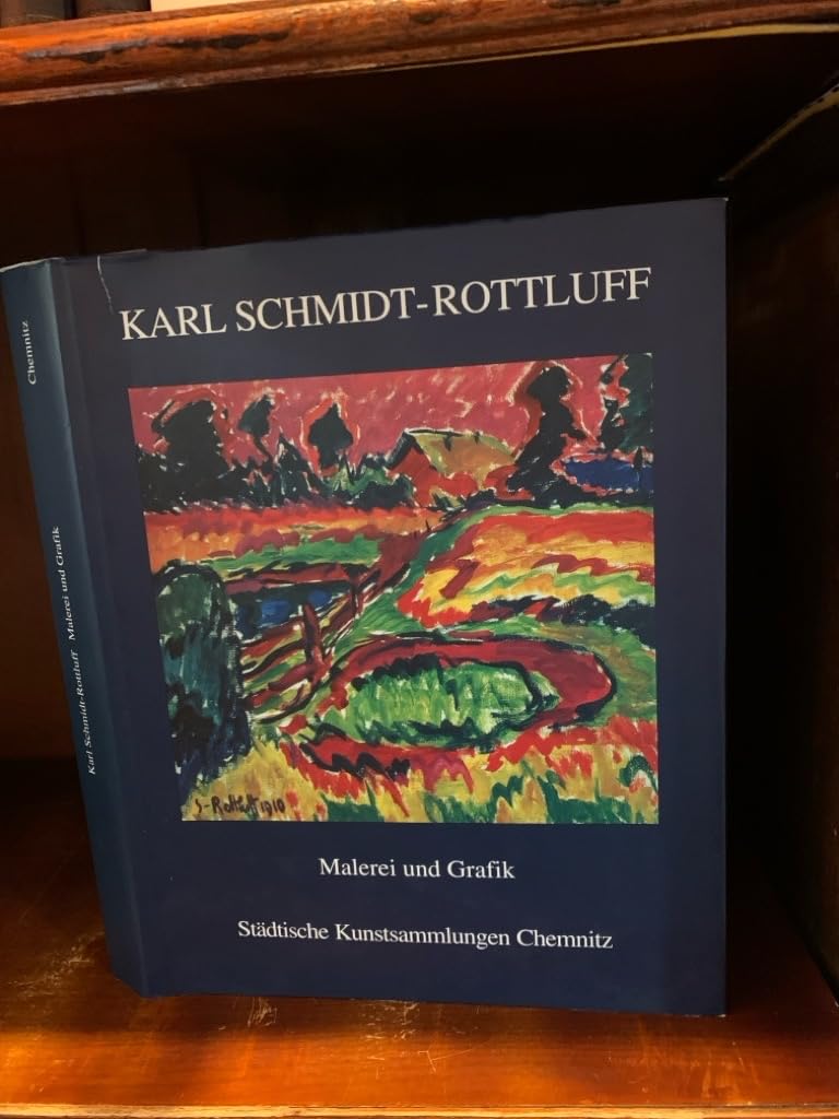 Karl Schmidt-Rottluff. Malerei und Grafik: Bestandskatalog I der Sammlung Malerei und Plastik und des Graphik-Kabinetts der Städtischen Kunstsammlungen Chemnitz Film, Art & Culture
