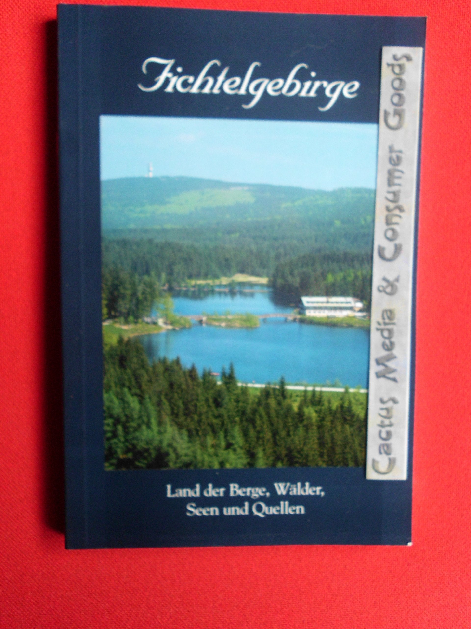 Fichtelgebirge: Land der Berge, Wälder, Seen und Quellen Books