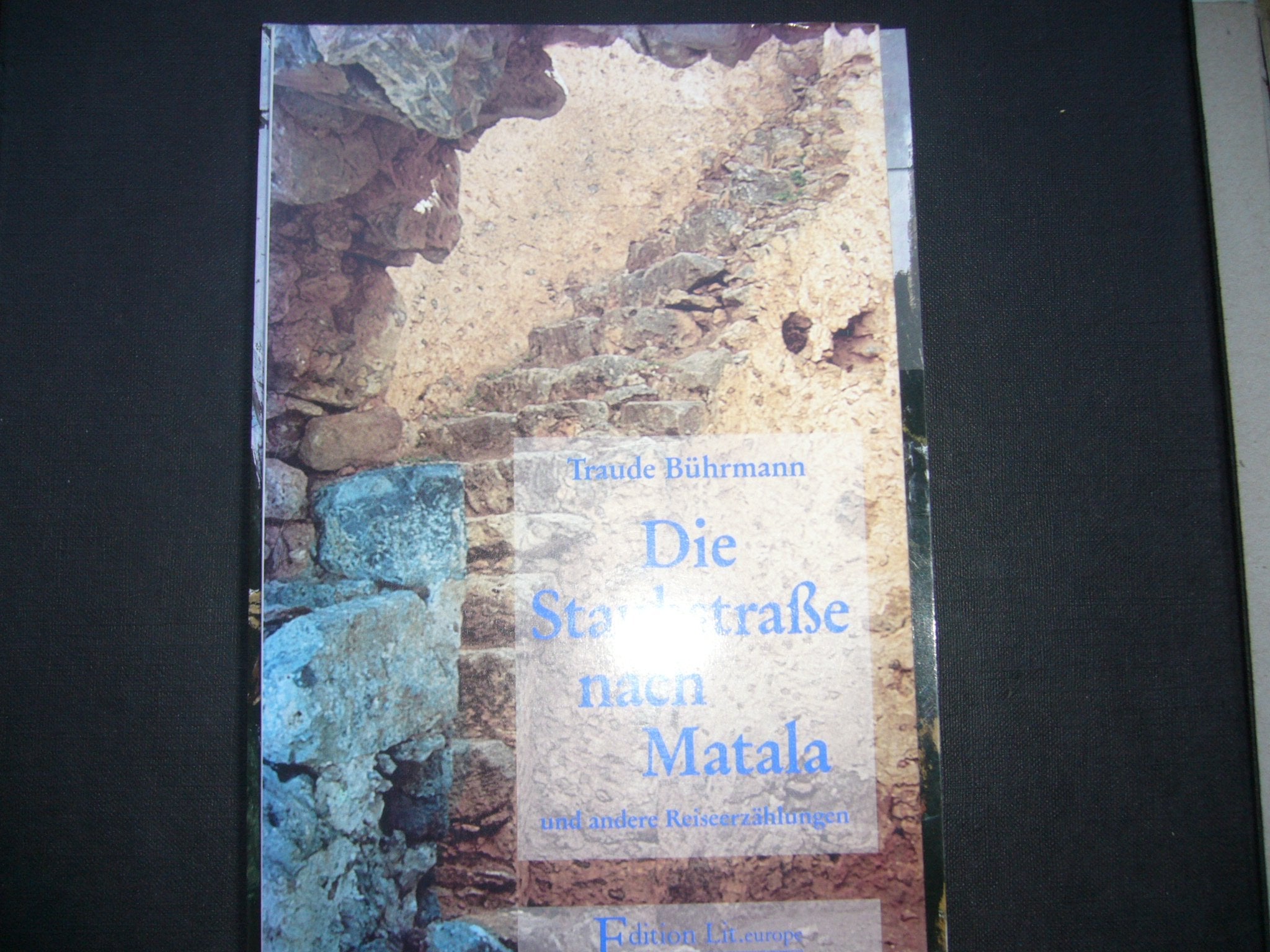 Die Staubstrasse nach Matala und andere Reiseerzählungen Books