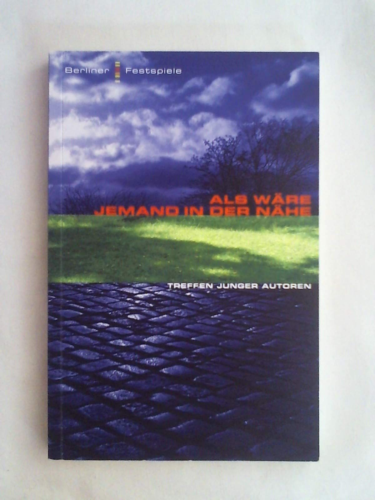 Als wäre jemand in der Nähe: Treffen Junger Autoren 2005 Books