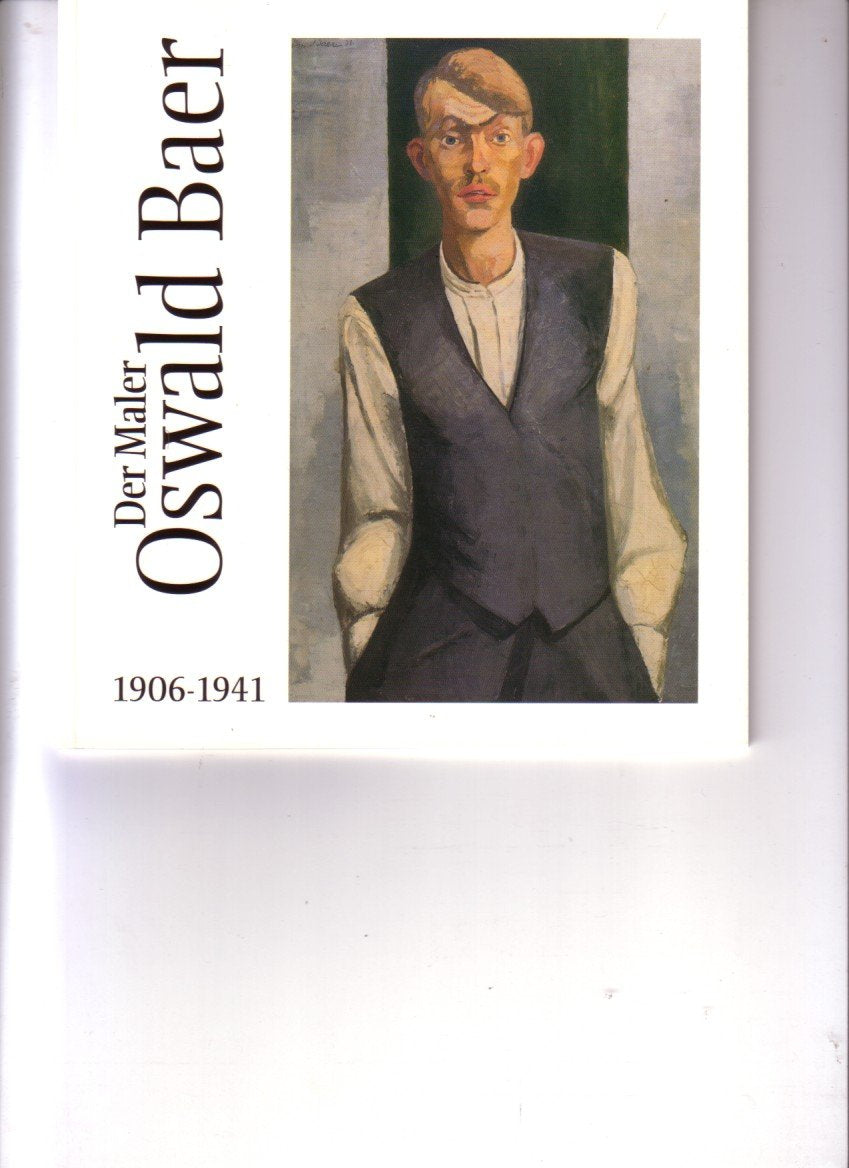 Der Maler Oswald Baer 1906-1941: Ausstellung zum 90. Geburtstag aus dem Nachlass book
