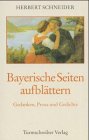 Bayerische Seiten aufblättern. Gedanken, Prosa und Gedichte Books