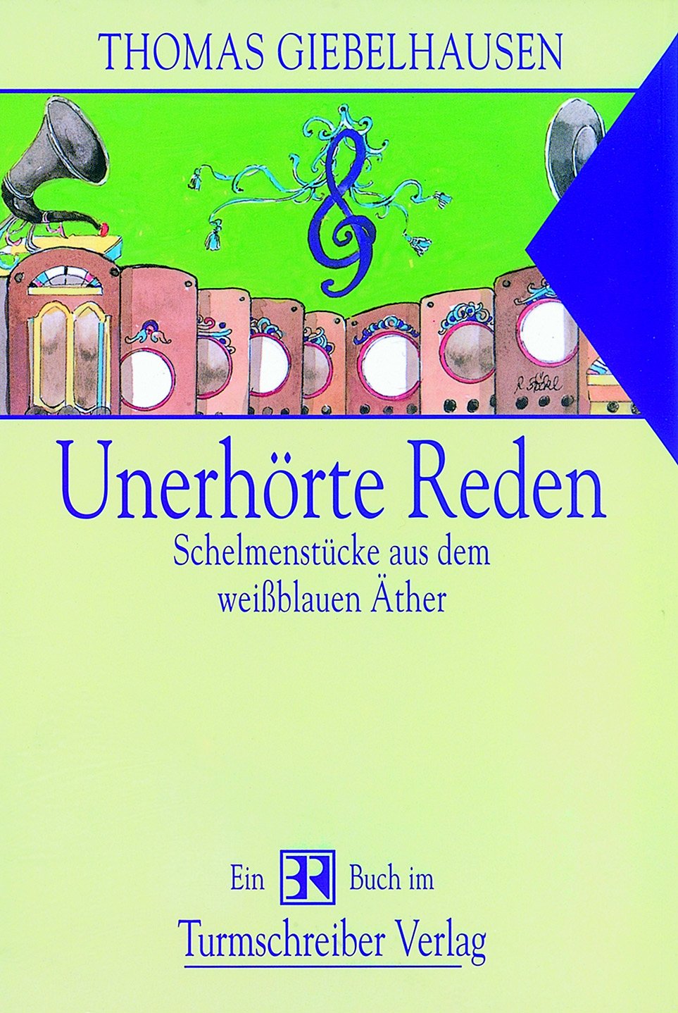 Unerhörte Reden - Schelmenstücke aus dem weißblauen Äther Books