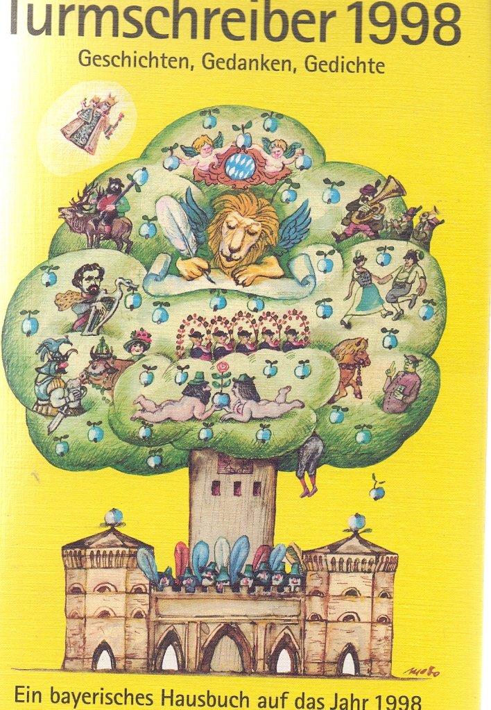 Der Turmschreiber Kalender: Ein bayerisches Hausbuch auf das Jahr 1998 Contemporary literature