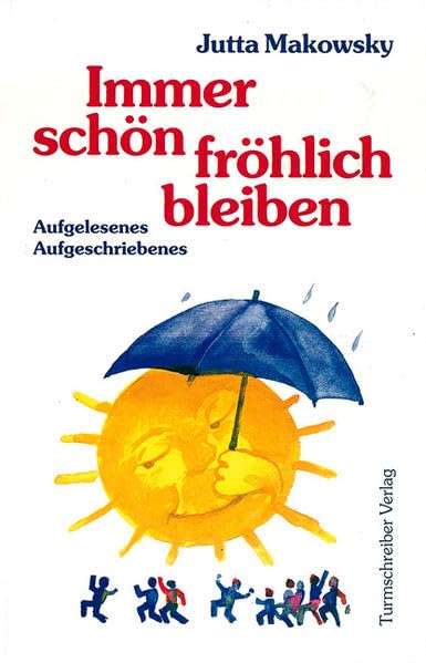 Immer schön fröhlich bleiben Contemporary literature