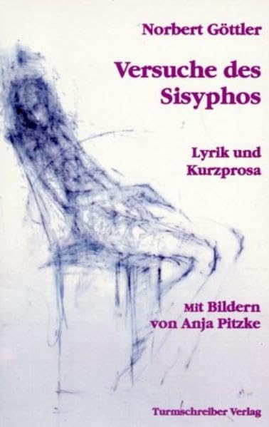 Versuche des Sisyphos: Lyrik und Kurzprosa Contemporary literature