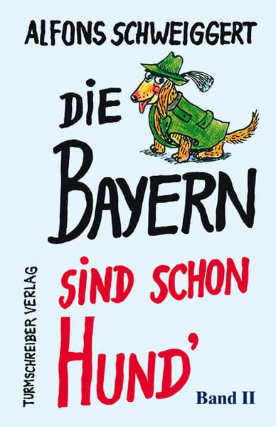 Die Bayern sind schon Hund Contemporary literature