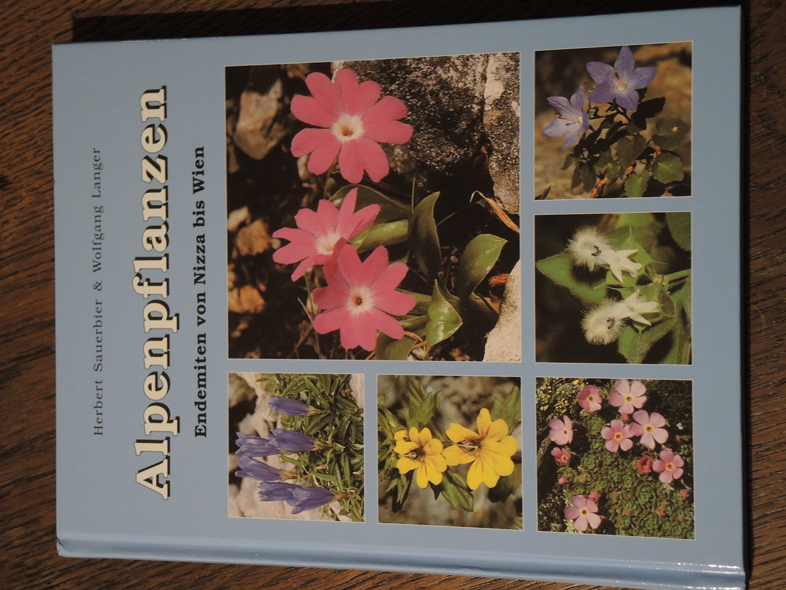Alpenpflanzen: Endemiten von Nizza bis Wien Garden & Plants