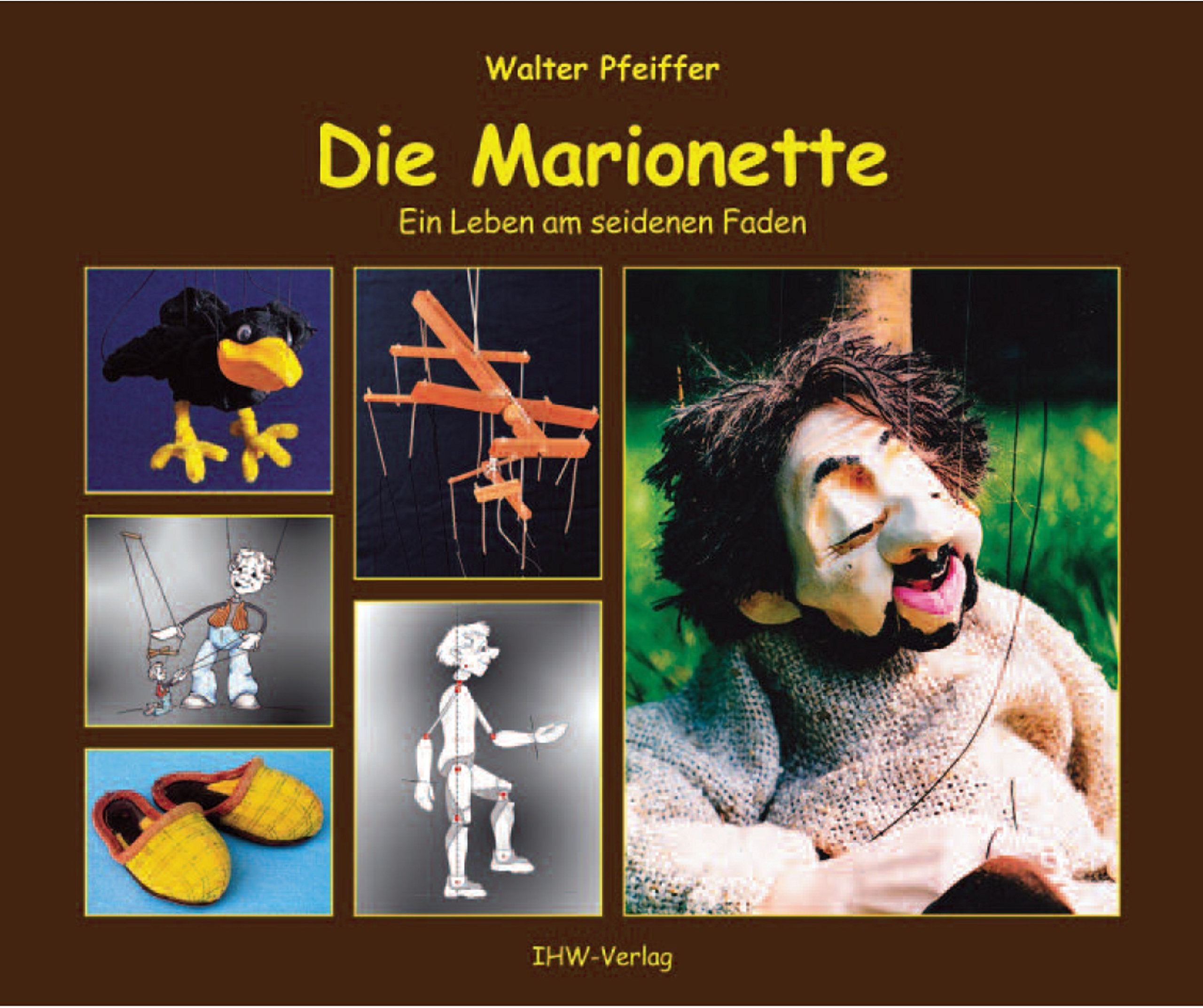 Die Marionette: Ein Leben am seidenen Faden Leisure & Fun