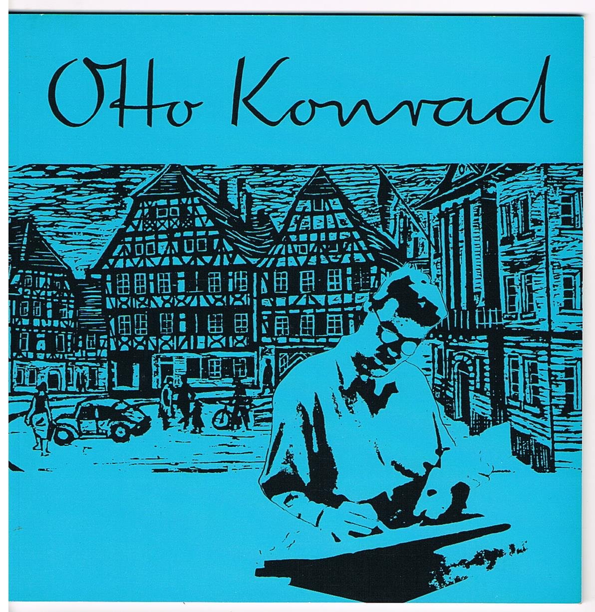 Otto Konrad (1924 - 1970: Malerei und Graphik (Besondere Reihe) Film, Art & Culture