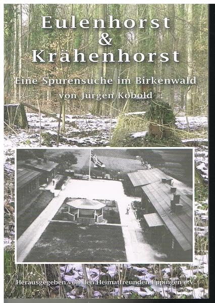 Eulenhorst & Krähenhorst: Eine Spurensuche im Birkenwald German history