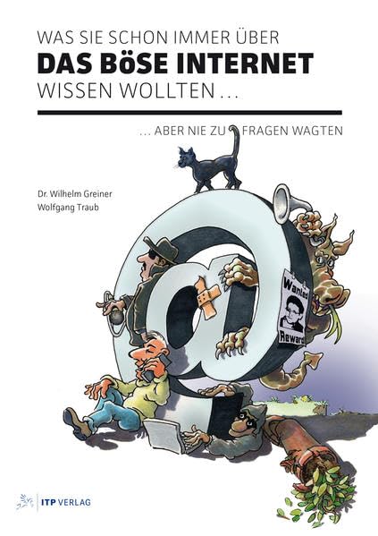 Was Sie schon immer über das böse Internet wissen wollten …: … aber nie zu fragen wagten Humour & Satire