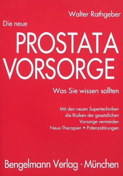Die neue Prostatavorsorge - Die Strategie gegen Prostatakrebs Medicine