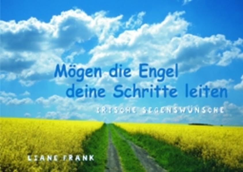 Mögen die Engel Deine Schritte leiten: Irische Segenswünsche Books