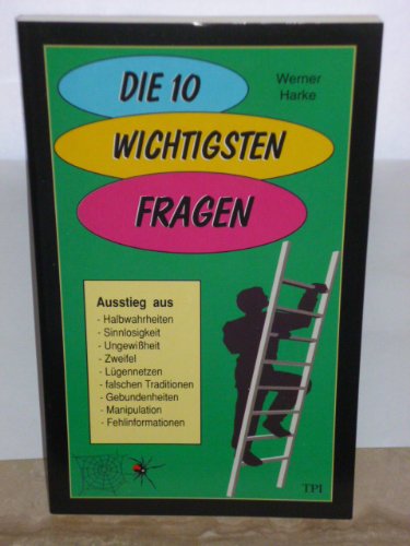 Die 10 wichtigsten Fragen: Ausstieg aus Halbwahrheiten, Sinnlosigkeit... Religion & Esotericism