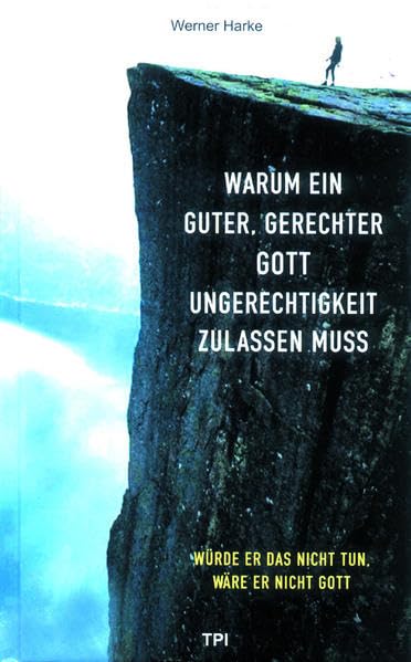Warum ein guter, gerechter Gott Ungerechtigkeit zulassen muss: Würde er das nicht tun, wäre er nicht Gott Philosophy