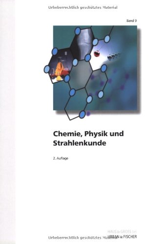 Chemie Physik Strahlenkunde: WEISSE REIHE Band 9 Natural Sciences