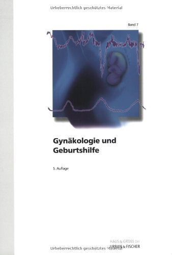 Gynäkologie und Geburtshilfe: WEISSE REIHE Band 7 Books