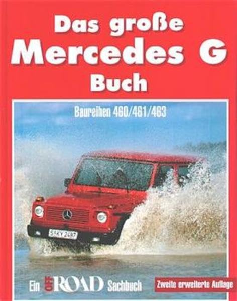 Das grosse Mercedes-G-Buch: Ein Off Road Sachbuch. Baureihen 460, 461, 463 Leisure, Home & Garden