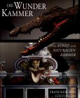Die Wunderkammer. Die Kunst- und Naturalienkammer der Franckeschen Stiftungen zu Halle (Saale) Business & Technology