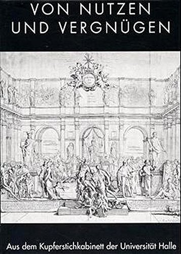 Von Nutzen und Vergnügen: Aus dem Kupferstichkabinett der Universität Halle. Katalog zur Ausstellung Film, Art & Culture