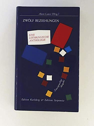 Zwölf Beziehungen: Eine Lothringische Anthologie. Dtsch.-Französ. Books