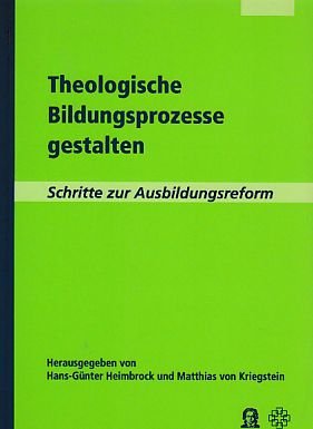 Theologische Bildungsprozesse gestalten. Schritte zur Ausbildungsreform Books
