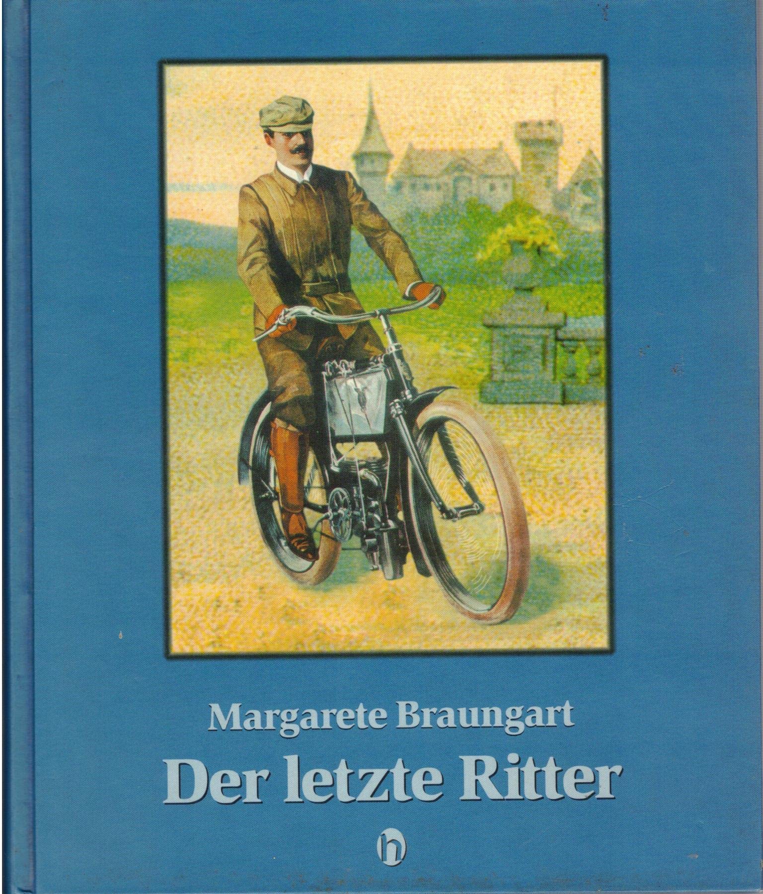 Der letzte Ritter. Von Helden und Kerlen und von solchen, die sich dafür hielten Social Sciences