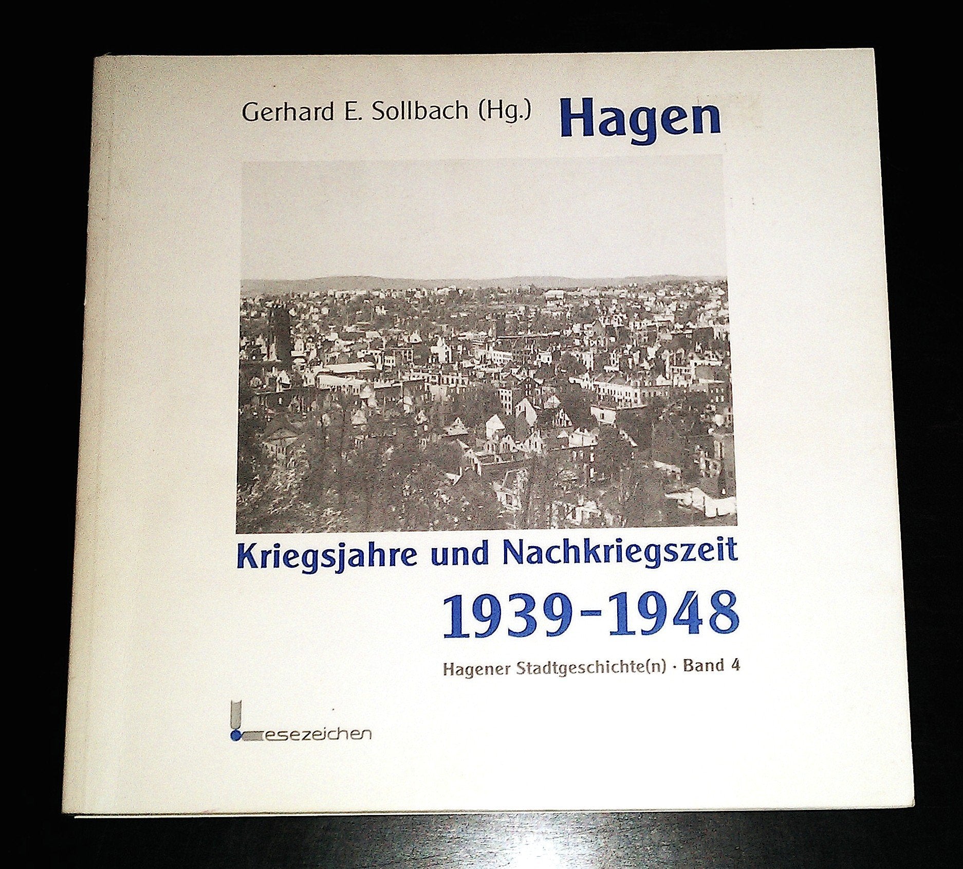 Hagen: Kriegsjahre und Nachkriegszeit 1939-1948 (Hagener Stadtgeschichte) (German Edition) book
