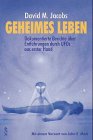 Geheimes Leben. Dokumentierte Berichte über UFO-Entführungen aus erster Hand Religion & Esotericism