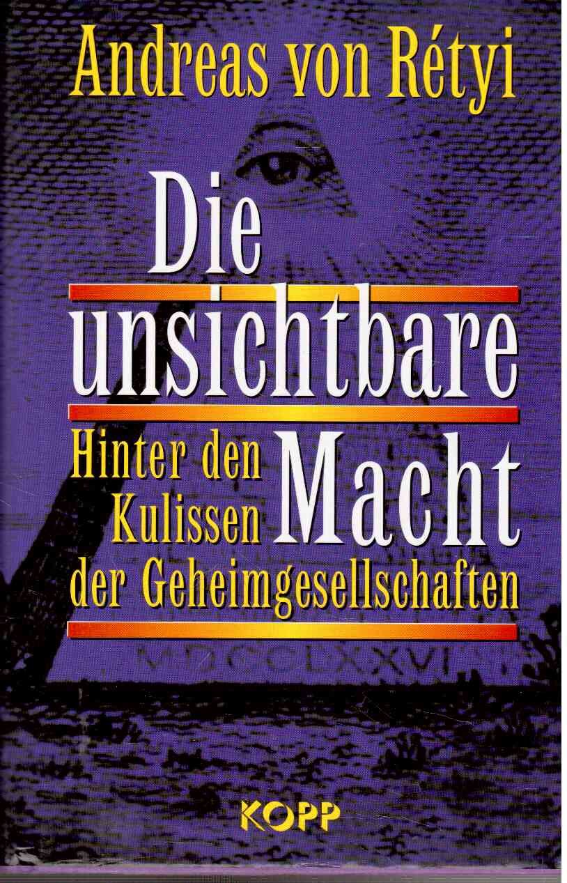 Die unsichtbare Macht: Hinter den Kulissen der Geheimgesellschaften Politics & History