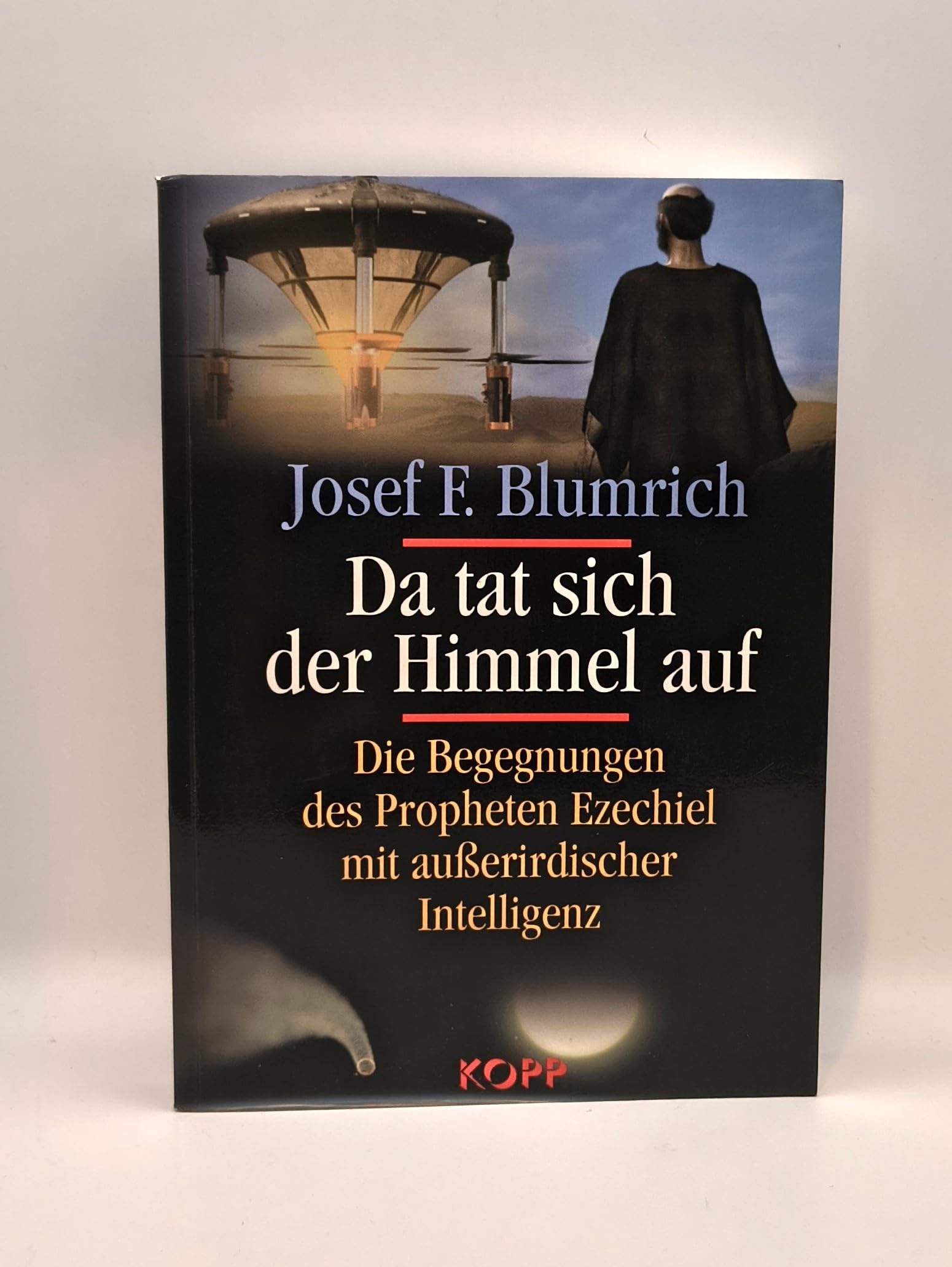 Da tat sich der Himmel auf: Die Begegnung des Propheten Ezechiel mit außerirdischer Intelligenz Religion & Esotericism