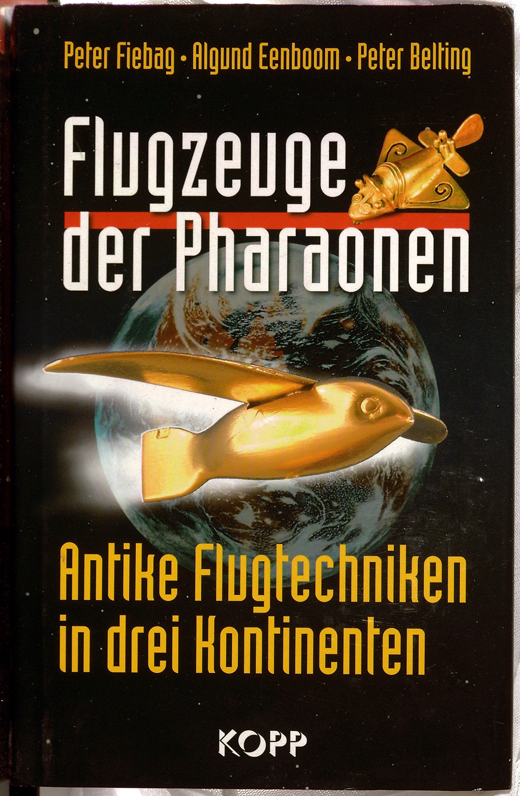 Flugzeuge der Pharaonen: Antike Flugtechniken in drei Kontinenten Religion & Esotericism