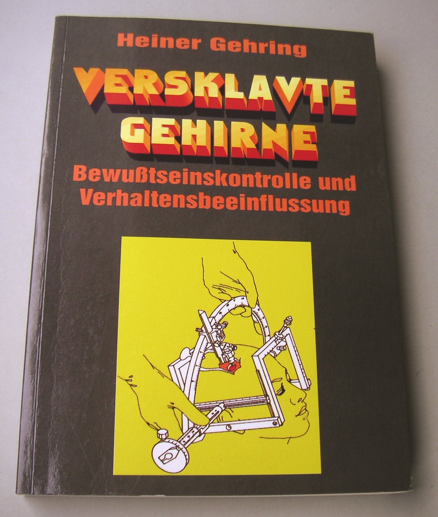 Versklavte Gehirne: Bewusstseinskontrolle und Verhaltensbeeinflussung Business & Technology