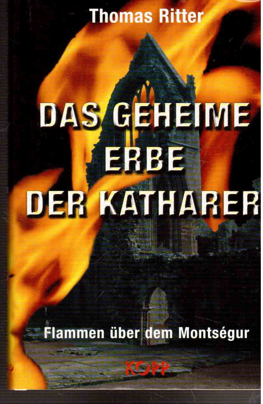 Das geheime Erbe der Katharer: Flammen über dem Montségur Politics & History