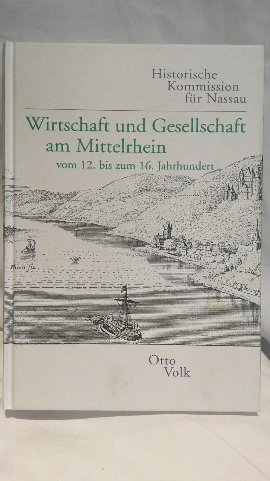 Wirtschaft und Gesellschaft am Mittelrhein vom 12. bis zum 16. Jahrhundert (Livre en allemand) book