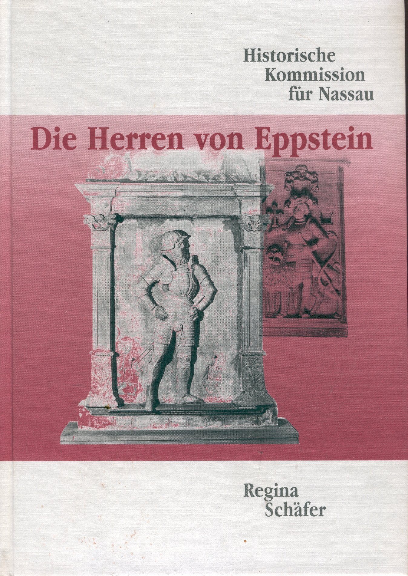 Die Herren von Eppstein: Herrschaftsausübung, Verwaltung und Besitz eines Hochadelsgeschlechts im Spätmittelalter (Veröffentlichungen der Historischen Kommission für Nassau) Politics & History