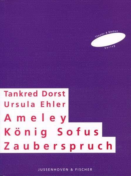 Drei Kinderstücke: Ameley, der Biber und der König auf dem Dach /König Sofus und das Wunderhuhn /Der vergessene Zauberspruch (Die Theaterreihe) Drama