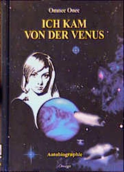 Ich kam von der Venus: Autobiographie Religion & Esotericism