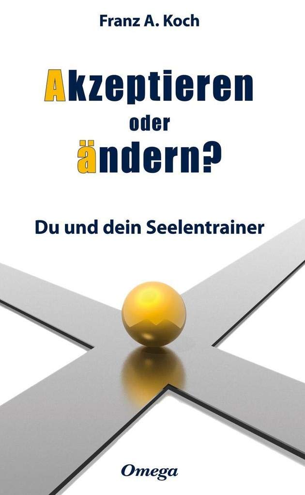 Akzeptieren oder ändern: Du und dein Seelencoach Lifestyle
