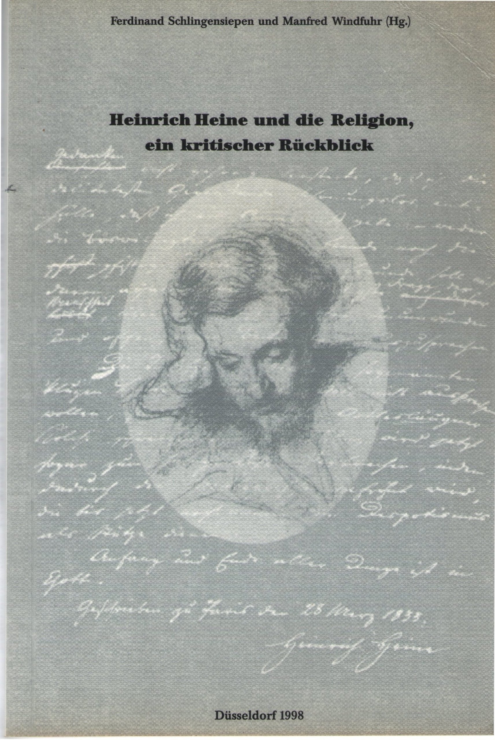 Heinrich Heine und die Religion, ein kritischer Rückblick: Ein Symposium der Evangelischen Kirche im Rheinland vom 27.-30. Oktober 1997 (Schriften des Archivs der Evangelischen Kirche im Rheinland) Art & Literature Books