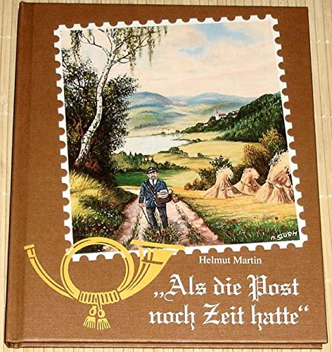 Als die Post noch Zeit hatte - Helmut Martin Books