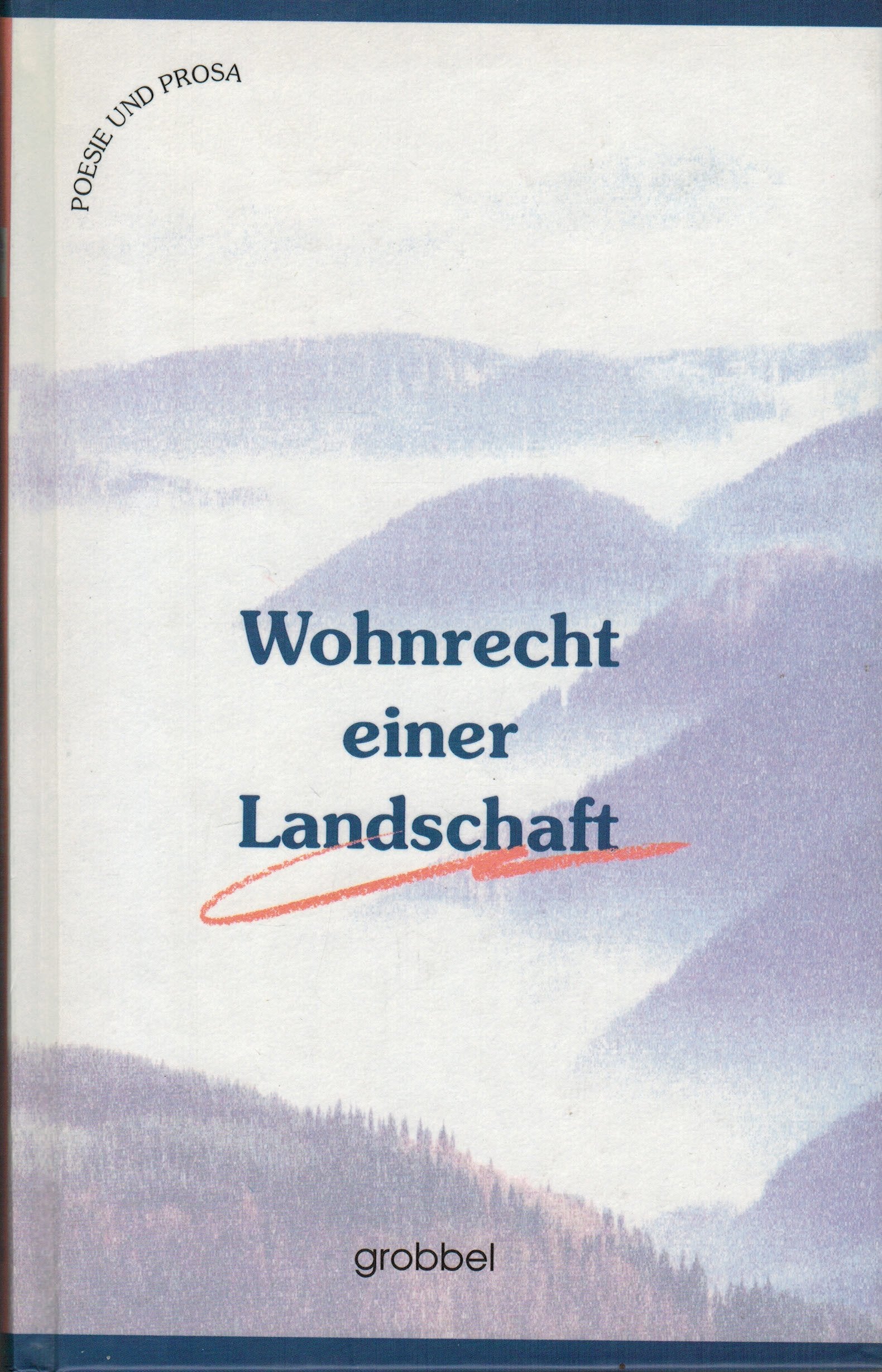 Wohnrecht einer Landschaft. Poesie und Prosa im Sauerland. Herausgegeben von der Christine-Koch-Gesellschaft Books